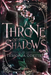 A Throne of Shadows