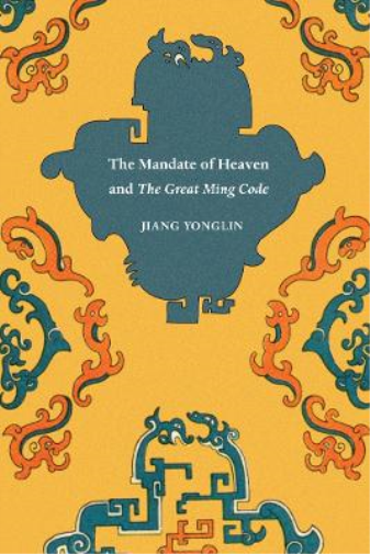 The Mandate of Heaven and The Great Ming Code