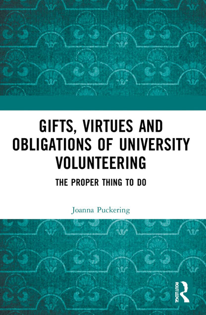 Gifts, Virtues and Obligations of University Volunteering