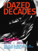 The Dazed Decades