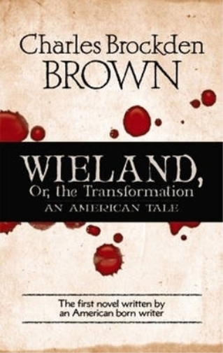 Wieland, or, the Transformation