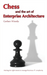 Chess and the Art of Enterprise Architecture