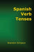 Spanish Verb Tenses
