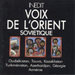 Voix De L'Orient: SOVIETIQUE