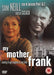 My mother Frank (Import)