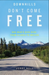 Downhills Don't Come Free
