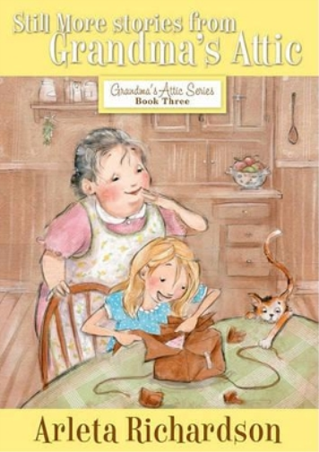 Still More Stories from Grandma's Attic