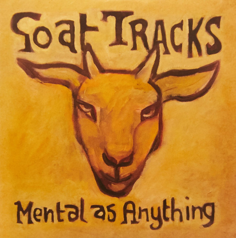 Mental As Anything - Goat Tracks in My Sandpit