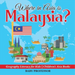 Where in Asia is Malaysia? Geography Literacy for Kids Children's Asia Books