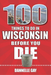 100 Things to Do in Wisconsin Before You Die