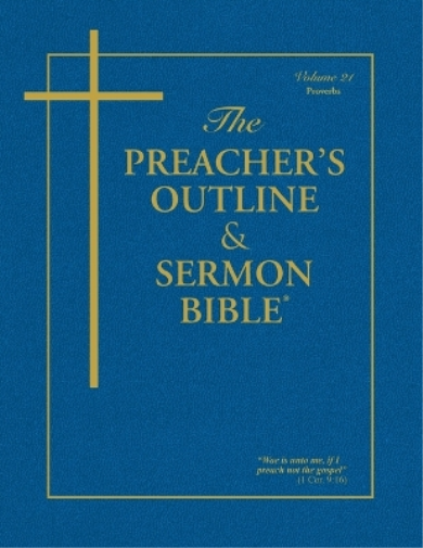 The Preacher's Outline & Sermon Bible - Vol. 21