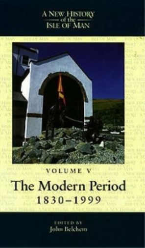 A New History of the Isle of Man, Vol. 5