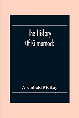 The History Of Kilmarnock