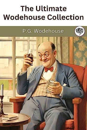 The Ultimate Wodehouse Collection