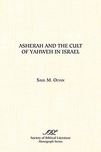 Asherah and the Cult of Yahweh in Israel