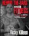 Behind the Bars Ruthless Fitness