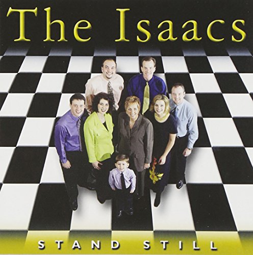 The Isaacs - Stand Still