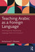 Teaching Arabic as a Foreign Language