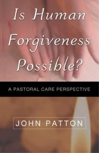Is Human Forgiveness Possible?
