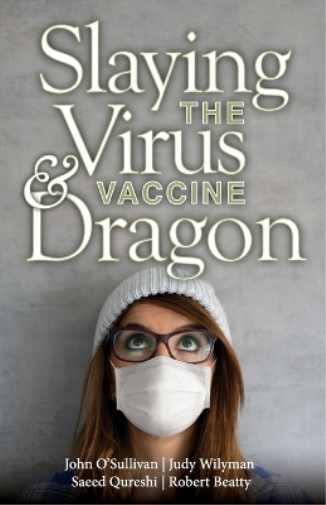 Slaying the Virus and Vaccine Dragon