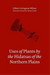 Uses of Plants by the Hidatsas of the Northern Plains