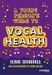 A Young Person's Guide to Vocal Health