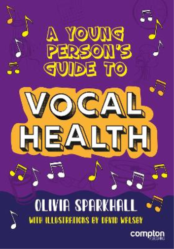 A Young Person's Guide to Vocal Health