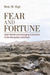 Fear and Fortune