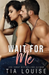 Wait for Me
