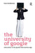 The University Of Google: Education In T