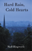 Hard Rain, Cold Hearts