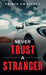 Never Trust a Stranger