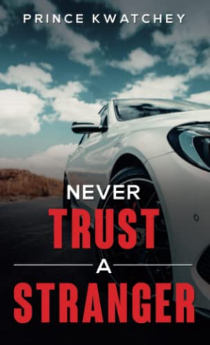 Never Trust a Stranger