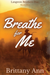 Breathe for Me
