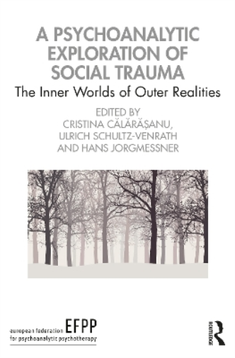 A Psychoanalytic Exploration of Social Trauma