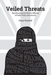 Veiled Threats