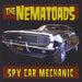 Nematoads - Spy Car Mechanic
