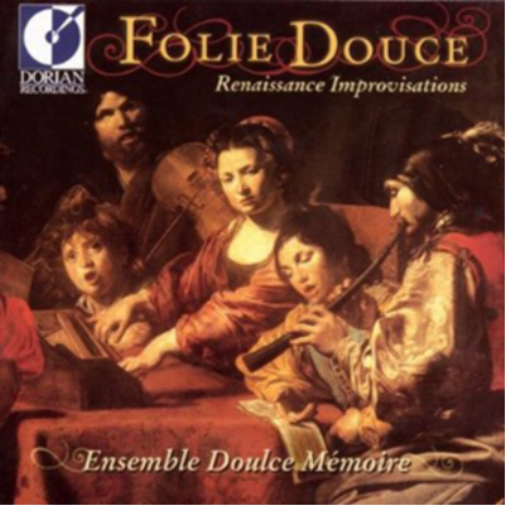 Foulie Douce: Renaissance Improvisations