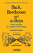Bach, Beethoven and The Boys