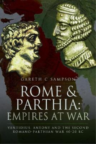 Rome and Parthia: Empires at War