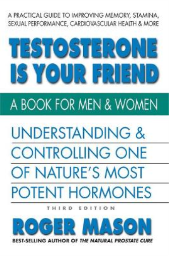Testosterone is Yor Friend