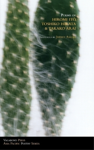 Poems of Hiromi Ito, Toshiko Hirata  & Takako Arai