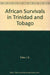 African Survivals in Trinidad and Tobago