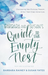Barbara and Susan`s Guide to the Empty Nest – Discovering New Purpose, Passion, and Your Next Great Adventure