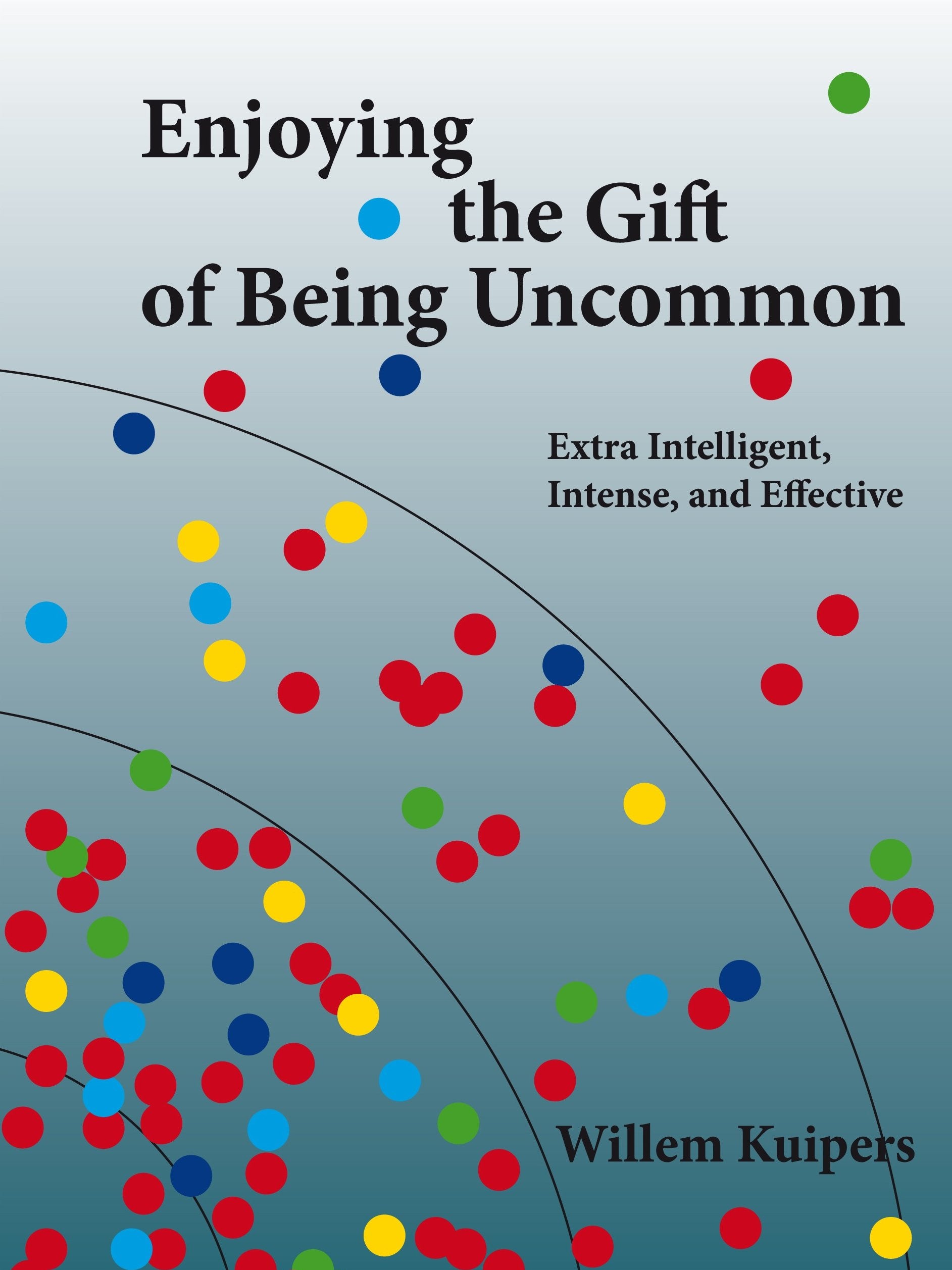 Enjoying the Gift of Being Uncommon