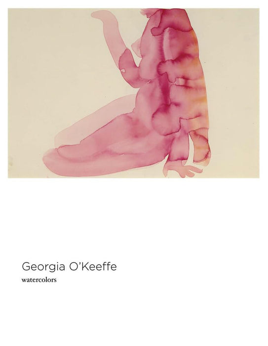 Georgia O'Keeffe: Watercolors