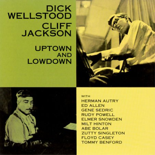 WELLSTOOD, DICK - UPTOWN & LOWDOWN