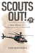 Scouts out|