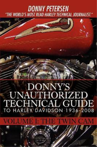 Donny's Unauthorized Technical Guide to Harley Davidson 1936-2008