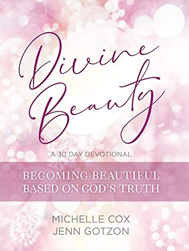 Divine Beauty: Becoming Beautiful Based on God's Truth